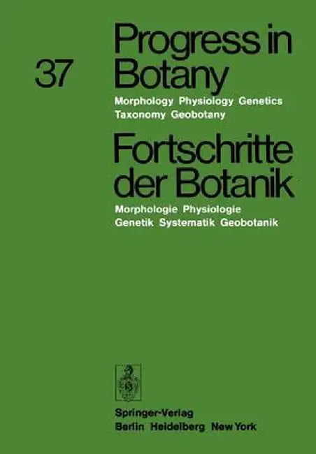 Progress in Botany / Fortschritte Der Botanik: Morphology - Physiology - Genetics - Taxonomy - Geobotany / Morphologie - Physiologie - Genetik - Syste by Heinz Ellenberg