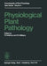 Physiological Plant Pathology by R. Heitefuß