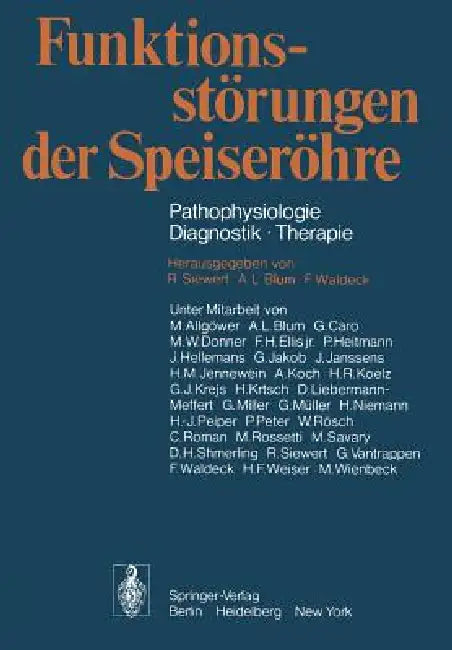 Funktionsstörungen Der Speiseröhre: Pathophysiologie - Diagnostik - Therapie by M. Allgöwer, R. Siewert, R. Nissen