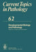 Developmental Biology and Pathology by A. Gropp