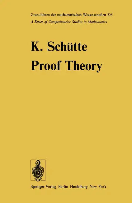 Proof Theory by K. Schütte
