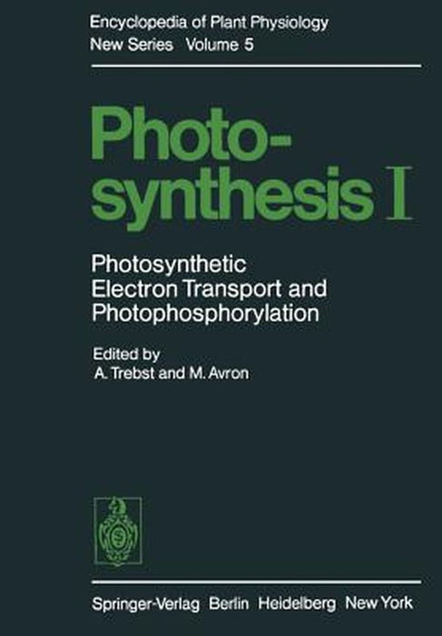 Photosynthesis I: Photosynthetic Electron Transport and Photophosphorylation by A. Trebst