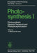 Photosynthesis I: Photosynthetic Electron Transport and Photophosphorylation by A. Trebst