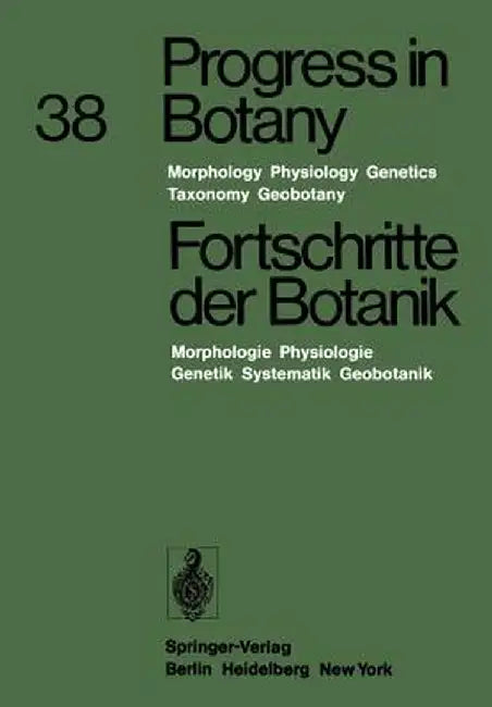 Progress in Botany / Fortschritte Der Botanik: Morphology - Physiology - Genetics - Taxonomy - Geobotany / Morphologie - Physiologie - Genetik - Syste by Heinz Ellenberg
