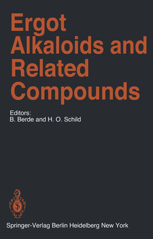 Ergot Alkaloids and Related Compounds by B. Berde