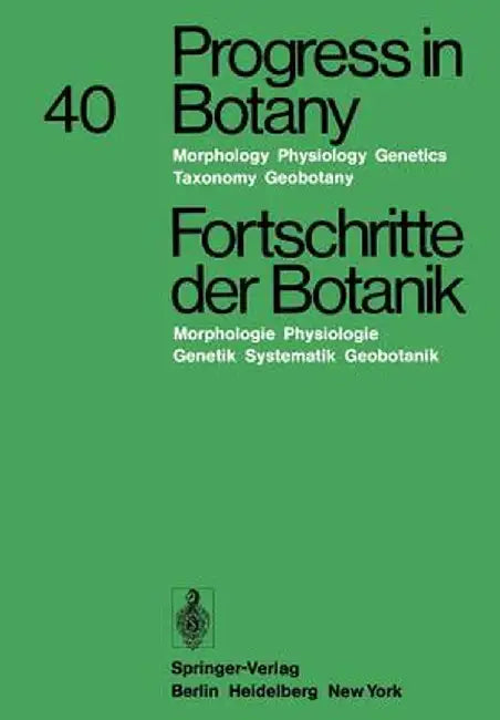 Progress in Botany/Fortschritte Der Botanik: Morphology - Physiology - Genetics Taxonomy - Geobotany/Morphologie - Physiologie - Genetik Systematik - by Heinz Ellenberg