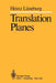 Translation Planes by H. Lüneburg
