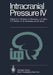 Intracranial Pressure IV: Proceedings of the Fourth International Symposium on Intracranial Pressure. Held at Williamsburg/Virginia, Usa, June 1 by K. Shulman