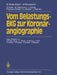 Vom Belastungs-EKG Zur Koronarangiographie by P. Bubenheimer, M. Kaltenbach, H. J. Engel