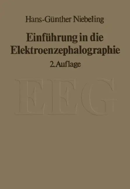 Einführung in Die Elektroenzephalographie by H. -G Niebeling