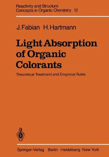 Light Absorption of Organic Colorants: Theoretical Treatment and Empirical Rules by J. Fabian