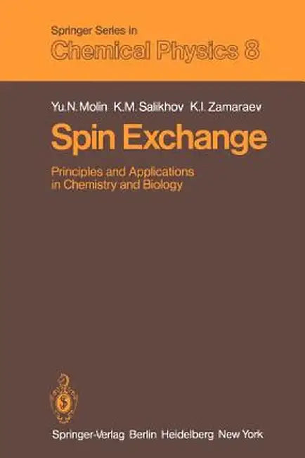Spin Exchange: Principles and Applications in Chemistry and Biology by Y. N. Molin