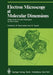 Electron Microscopy at Molecular Dimensions: State of the Art and Strategies for the Future by W. Baumeister