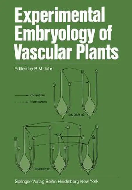 Experimental Embryology of Vascular Plants by B. M. Johri