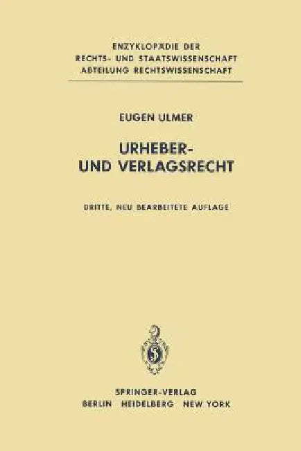 Urheber- Und Verlagsrecht by E. Ulmer