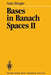 Bases in Banach Spaces II by Ivan Singer