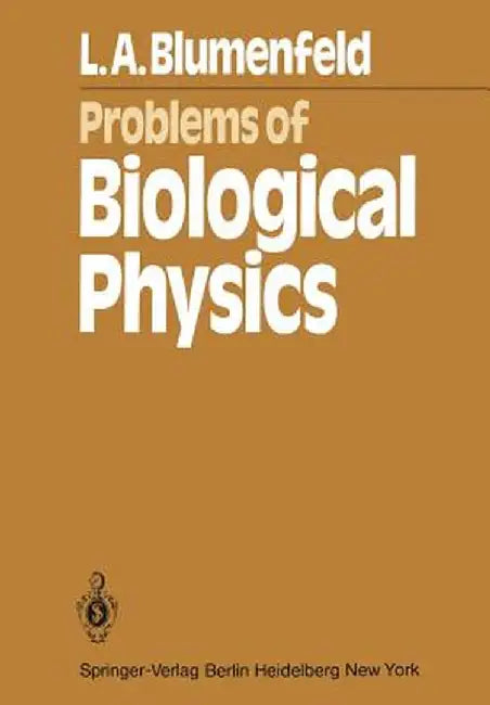 Problems of Biological Physics by Lev A. Blumenfeld