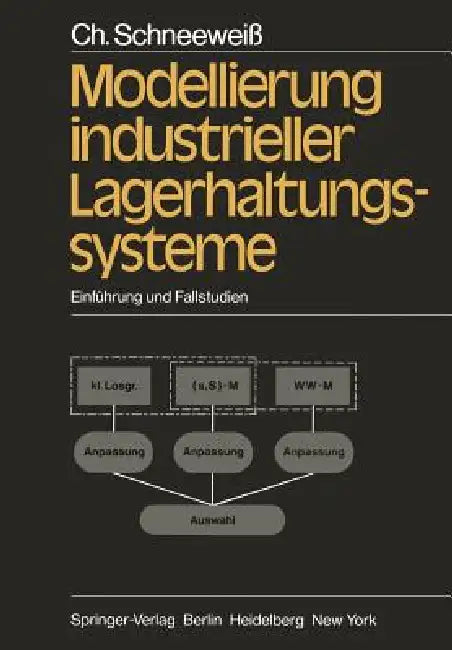 Modellierung Industrieller Lagerhaltungssysteme: Einführung Und Fallstudien by C. Schneeweiss