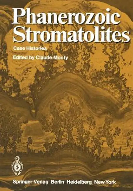 Phanerozoic Stromatolites: Case Histories by C. Monty