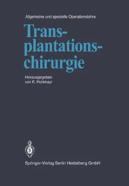 Transplantationschirurgie by R. Pichlmayr