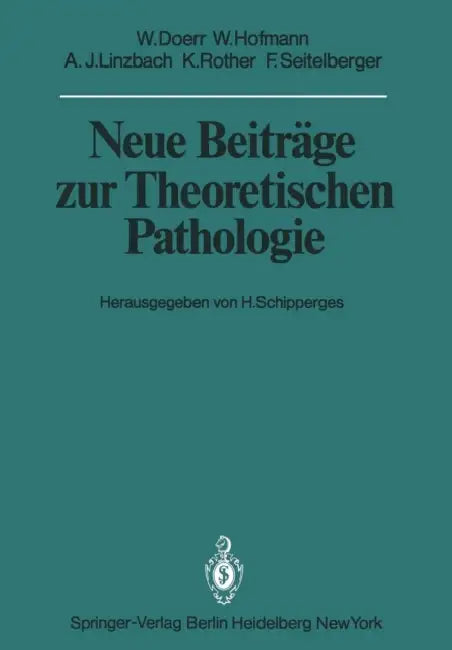 Neue Beiträge Zur Theoretischen Pathologie by W. Doerr, H. Schipperges, Werner Hofmann