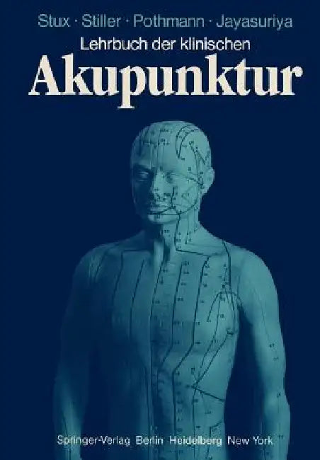 Lehrbuch Der Klinischen Akupunktur by G. Stux, Klaus Richter, K. A. Sahn