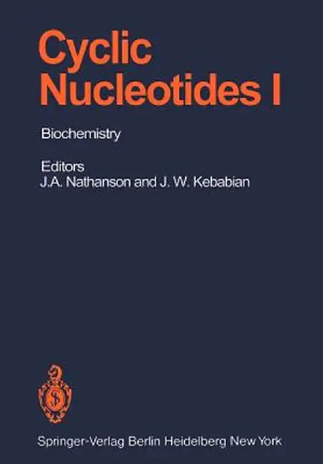 Cyclic Nucleotides: Part I: Biochemistry by J. A. Nathanson