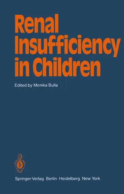 Renal Insufficiency in Children by Monika Bulla