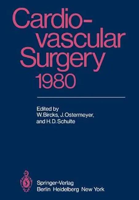 Cardiovascular Surgery 1980: Proceedings of the 29th International Congress of the European Society of Cardiovascular Surgery by W. Bircks