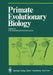 Primate Evolutionary Biology: Selected Papers (Part A) of the Viiith Congress of the International Primatological Society, Florence, 7-12 July, 1980 by A. B. Chiarelli