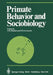 Primate Behavior and Sociobiology: Selected Papers (Part B) of the Viiith Congress of the International Primatological Society, Florence, 7-12 July, 1 by A. B. Chiarelli