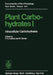 Plant Carbohydrates I: Intracellular Carbohydrates by F. A. Loewus