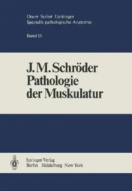 Pathologie Der Muskulatur by J. M. Schröder