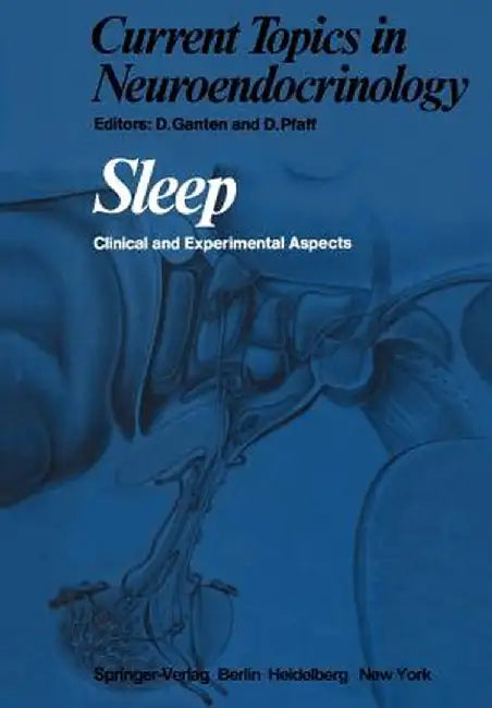 Sleep: Clinical and Experimental Aspects by D. Ganten