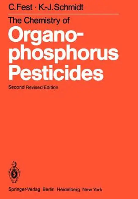 The Chemistry of Organophosphorus Pesticides by C. Fest