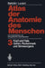 Atlas Der Anatomie Des Menschen Nach Systematischen Und Topographischen Gesichtspunkten: Band 3: Kopf Und Hals, Gehirn, Rückenmark Und Sinnesorgane by Rolf Bertolini, Horst Schmidt, Gerald Leutert