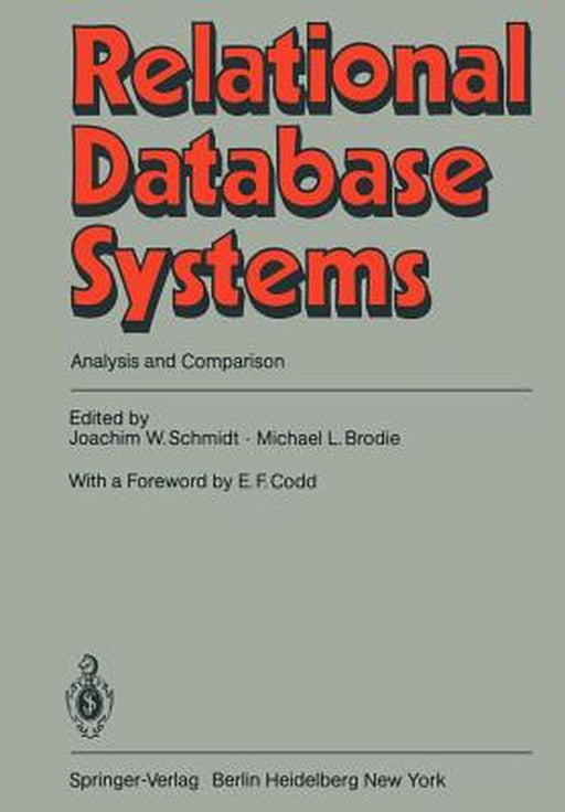 Relational Database Systems: Analysis and Comparison by Joachim W. Schmidt