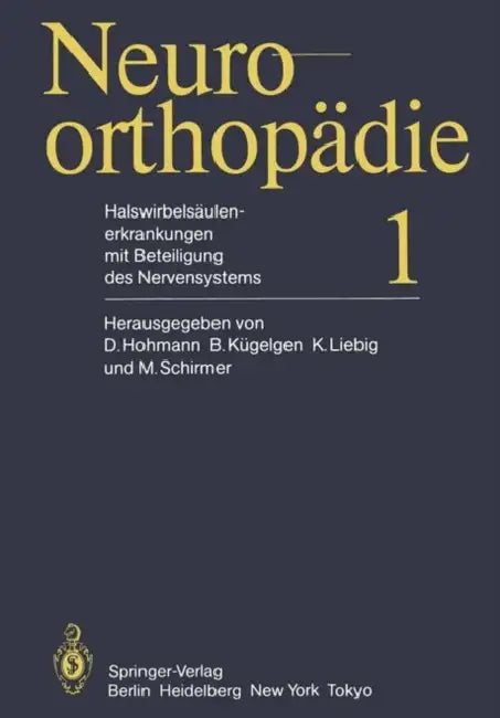 Halswirbelsäulenerkrankungen Mit Beteiligung Des Nervensystems by D. Hohmann, B. Kügelgen, K. Liebig