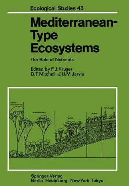 Mediterranean-Type Ecosystems: The Role of Nutrients by F. J. Kruger