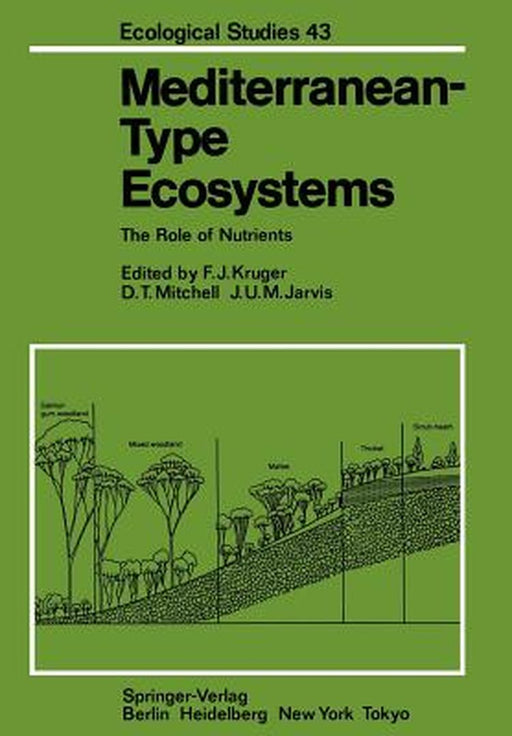 Mediterranean-Type Ecosystems: The Role of Nutrients by F. J. Kruger