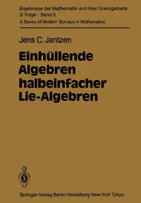 Einhüllende Algebren Halbeinfacher Lie-Algebren by J. C. Jantzen