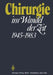 Chirurgie Im Wandel Der Zeit 1945-1983: 1945 - 1983 by H. W. Schreiber, G. Carstensen