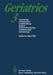 Geriatrics 3: Gynecology - Orthopaedics - Anesthesiology - Surgery - Otorhinolaryngology - Ophthalmology - Dermatology by D. Platt