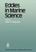 Eddies in Marine Science by A. R. Robinson