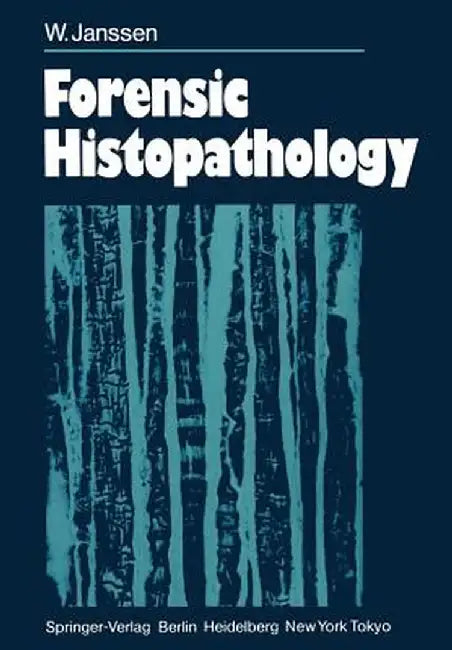 Forensic Histopathology by W. Janssen