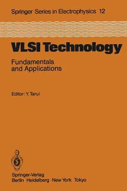 VLSI Technology: Fundamentals and Applications by Yasuo Tarui
