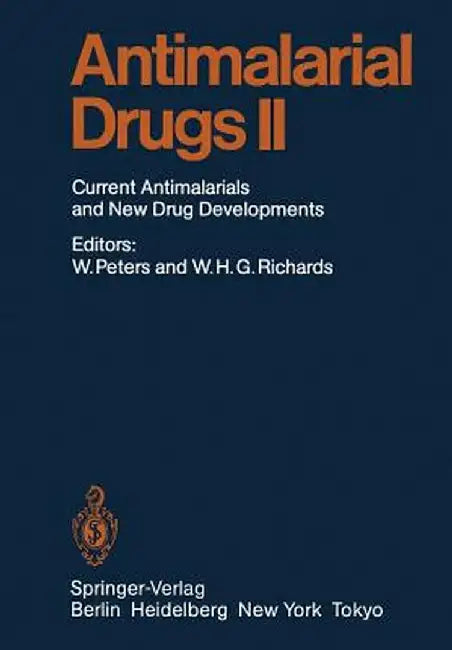 Antimalarial Drug II: Current Antimalarial and New Drug Developments by R. Baurain