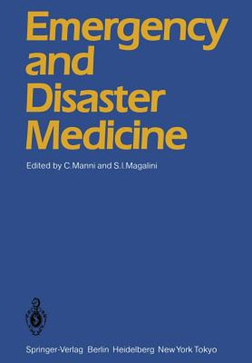 Emergency and Disaster Medicine: Proceedings of the Third World Congress Rome, May 24-27, 1983 by C. Manni