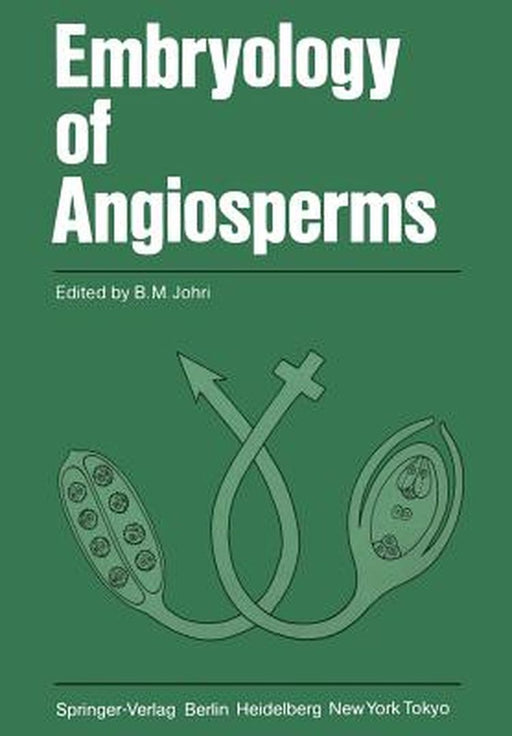 Embryology of Angiosperms by B. M. Johri