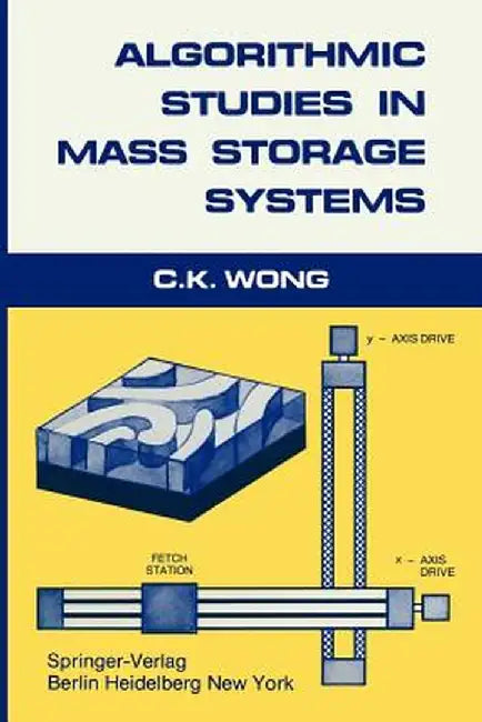 Algorithmic Studies in Mass Storage Systems by C. K. Wong